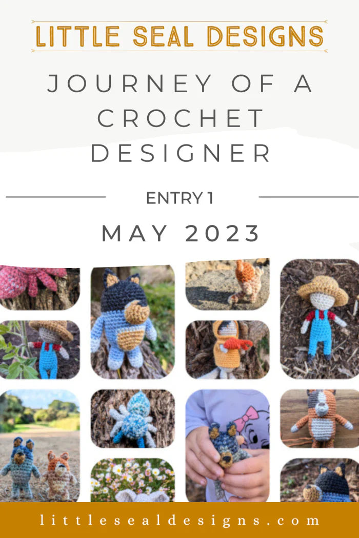 The Journey of a Crochet Designer { Entry 1 - May 2023 }